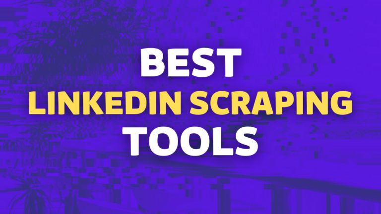 linkedin scraping tools