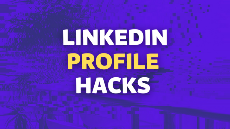 linkedin profile hacks
