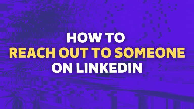 how to reach out to someone on linkedin