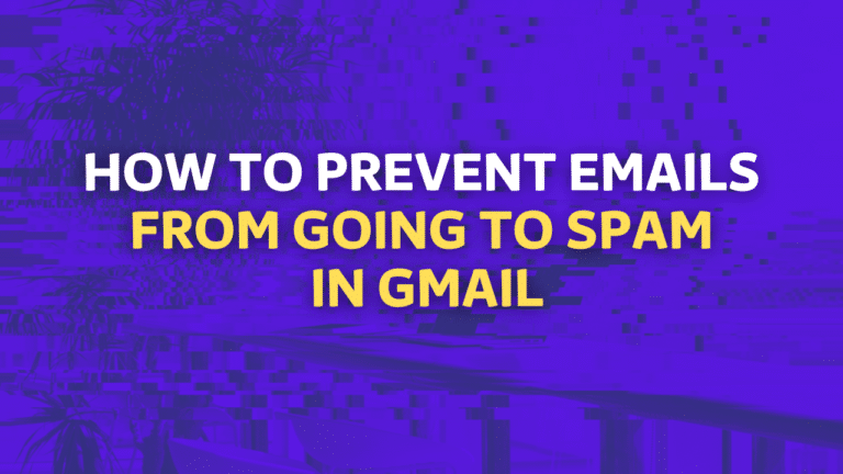 prevent emails going to spam in gmail