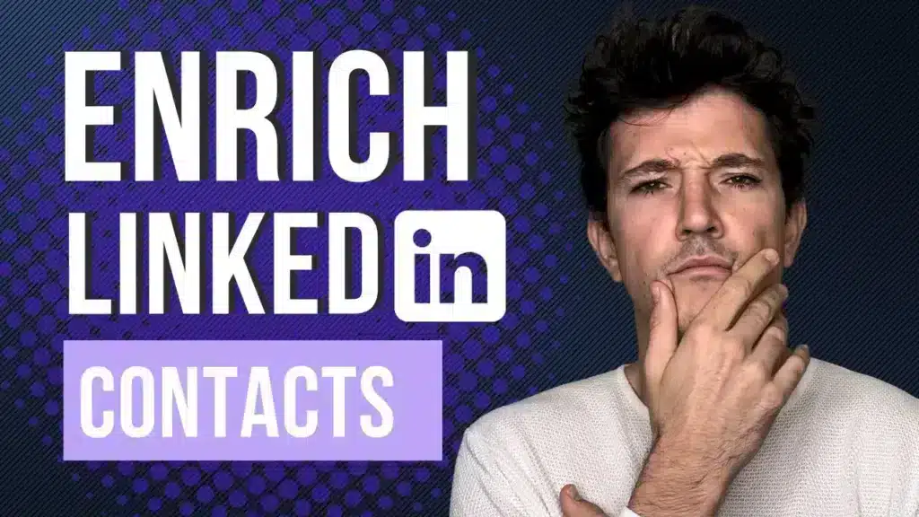 Enriquecimiento de Contactos en LinkedIn: Cómo Enriquecer Efectivamente los Contactos de LinkedIn 2 enrich linkedin contacs