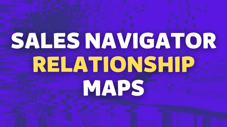 sales navigator relationship maps